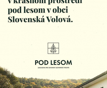 Aktuality / Novootvorené zariadenie pre seniorov Pod lesom, Slovenská Volová - foto